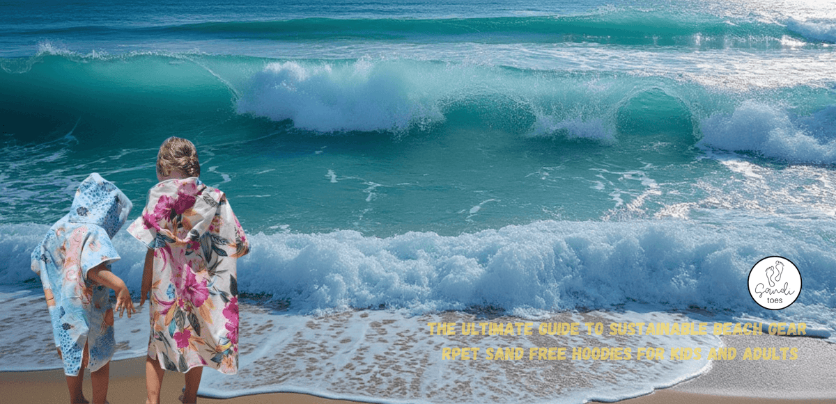 The Ultimate Guide to Sustainable Beach Gear RPET Sand Free Hoodies - Sandi Toes